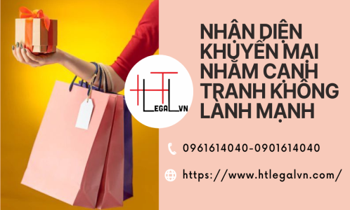 NHẬN DIỆN KHUYẾN MẠI NHẰM CẠNH TRANH KHÔNG LÀNH MẠNH (CÔNG TY LUẬT UY TÍN TẠI QUẬN BÌNH THẠNH, TÂN BÌNH THÀNH PHỐ HỒ CHÍ MINH)